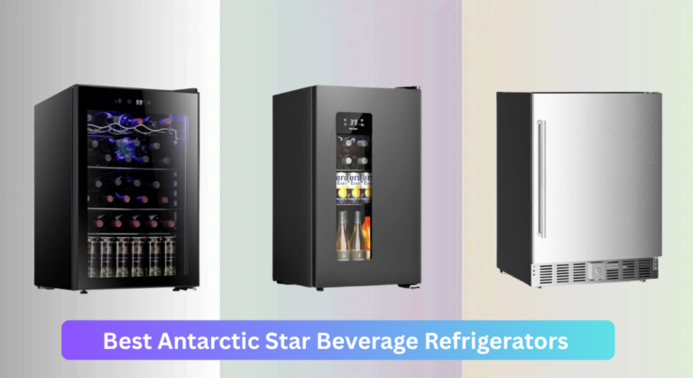 7 Best Antarctic Star Beverage Refrigerators of 2026